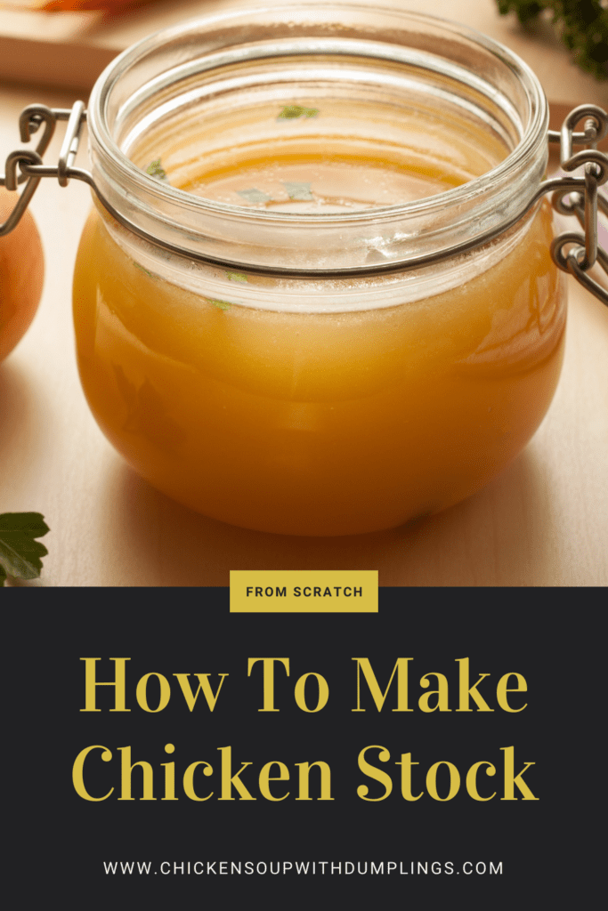 How To Make Chicken Stock From Scratch Chicken Soup With Dumplings   Chicken Stock Pinterest Graphic 683x1024 