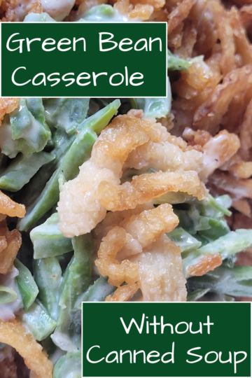 Green Bean Casserole (Without Canned Soup) — Chicken Soup with Dumplings